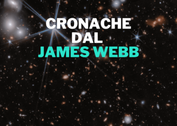 Esplorando l’alba dell’Universo. Cronache dal James Webb