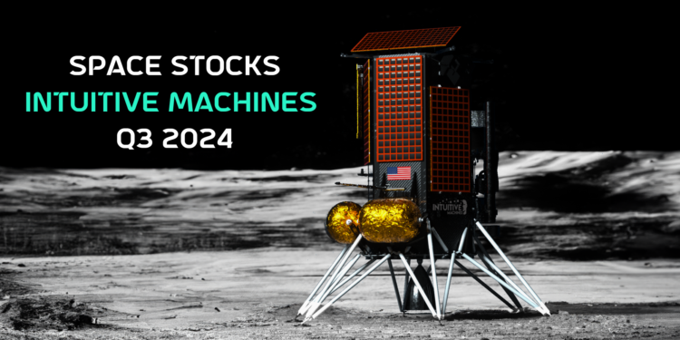 Space Stocks – Intuitive Machines terzo trimestre (Q3) 2024