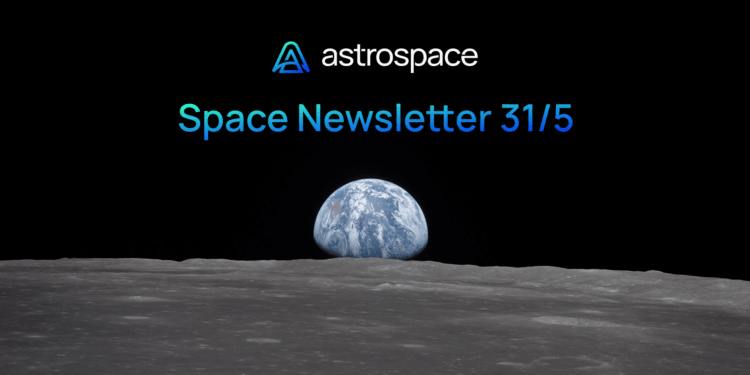 “Non citatemi Artemis” – Space Newsletter 31/5