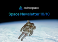 Pronti? Forse non tanto – Space Newsletter 10/10